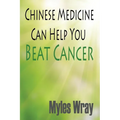Chinese Medicine Can Help You Beat Cancer - Paperback