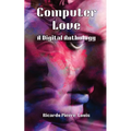 Computer Love: A Digital Anthology - Paperback