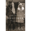 Appalachian Dulcimer Traditions - Paperback