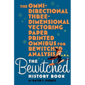 The Omni-Directional Three-Dimensional Vectoring Paper Printed Omnibus for Bewitched Analysis a.k.a. The Bewitched History Book - Paperback