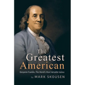 The Greatest American: Benjamin Franklin, the World's Most Versatile Genius - Hardcover