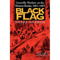 Black Flag: Guerrilla Warfare on the Western Border, 18611865 - Paperback