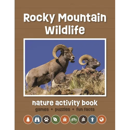 Rocky Mountain Wildlife Nature Activity Book, 3rd Ed: Games & Activities for Young Nature Enthusiasts - Paperback