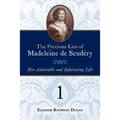 The Precious Lies of Madeleine de Scudéry: Her Admirable and Infuriating Life. Book 1 - Paperback