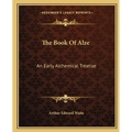 The Book Of Alze: An Early Alchemical Treatise - Paperback