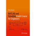 MATLAB and Simulink Crash Course for Engineers - Paperback