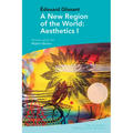 Édouard Glissant: A New Region of the World: Aesthetics I - Paperback