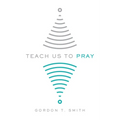 Teach Us to Pray - Paperback