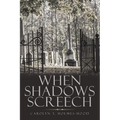 When Shadows Screech - Paperback
