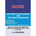 Daniel, A Commentary and Survey Series: The Times of the Gentiles and the Times of Jerusalem - Paperback