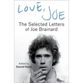 Love, Joe: The Selected Letters of Joe Brainard - Hardcover