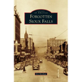Forgotten Sioux Falls - Hardcover