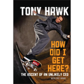 How Did I Get Here?: The Ascent of an Unlikely CEO - Hardcover