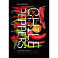 Chile Peppers: A Global History - Paperback
