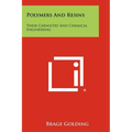 Polymers And Resins: Their Chemistry And Chemical Engineering - Paperback