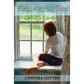 Window Across Time: One stone house, one small New York town, 164 years-eight short stories for young people. - Paperback