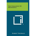 The Challenge of Abundance - Hardcover
