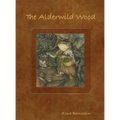 The Alderwild Wood - Hardcover
