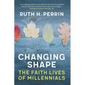 Changing Shape: The Faith Lives of Millennials - Paperback