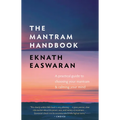 The Mantram Handbook: A Practical Guide to Choosing Your Mantram and Calming Your Mind - Paperback