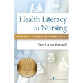 Health Literacy in Nursing: Providing Person-Centered Care - Paperback