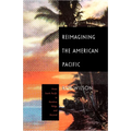 Reimagining the American Pacific: From South Pacific to Bamboo Ridge and Beyond - Paperback