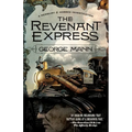 The Revenant Express: A Newbury & Hobbes Investigation - Paperback