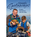 Grant's Getaways: Oregon Adventures with the Kids - Paperback