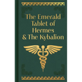 The Emerald Tablet of Hermes & the Kybalion: Gilded Pocket Edition - Hardcover