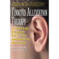 Tinnitus Alleviation Therapy: A Self-Help Program for Gentle and Lasting Recovery - Paperback