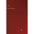 Animal Mechanism - Hardcover
