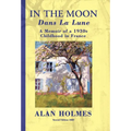 In the Moon: A Memoir of a 1930s Childhood in France - Hardcover