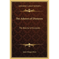 The Adorers of Dionysos: The Bakchai of Euripides - Hardcover