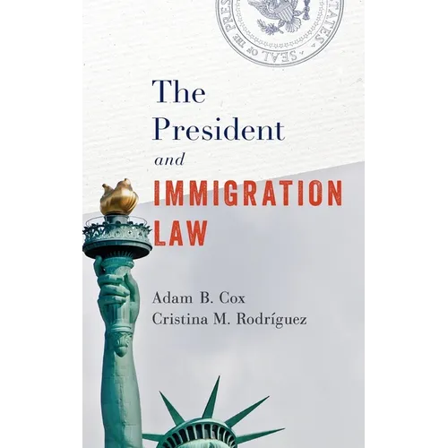 The President and Immigration Law - Hardcover