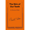 The Skin of Our Teeth - Paperback