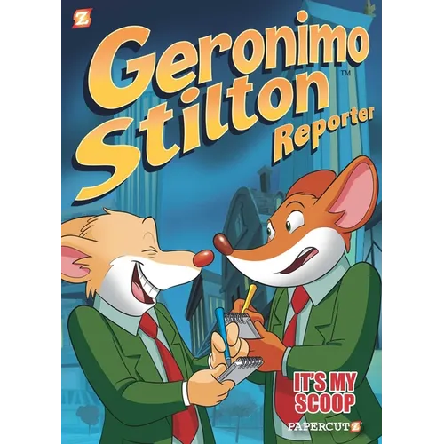 Geronimo Stilton Reporter: It's My Scoop! - Hardcover