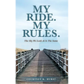 My Ride. My Rules.: The Sky We Look At Is The Same - Paperback