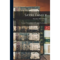 Sayre Family: Lineage of Thomas Sayre, a Founder of Southampton - Paperback