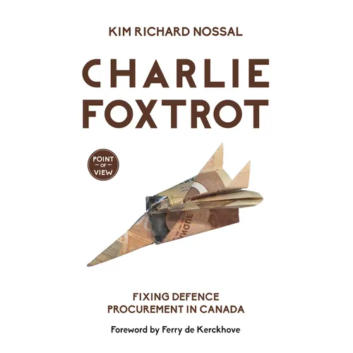 Charlie Foxtrot: Fixing Defence Procurement in Canada - Paperback