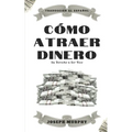 Cómo atraer dinero: Su derecho a ser rico - Paperback
