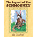 The Legend of the Schmooney - Paperback