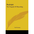 Rudolph: The Tragedy Of Mayerling - Paperback