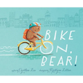 Bike On, Bear! - Hardcover