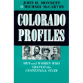 Colorado Profiles: Men and Women Who Shaped the Centennial State - Paperback