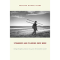 Strangers and Pilgrims Once More: Being Disciples of Jesus in a Post-Christendom World - Paperback