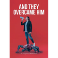 And They Overcame Him - Paperback