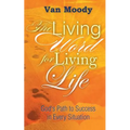 The Living Word for Living LIfe: God's Path to Success in Every Situation - Paperback