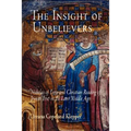 The Insight of Unbelievers: Nicholas of Lyra and Christian Reading of Jewish Text in the Later Middle Ages - Paperback