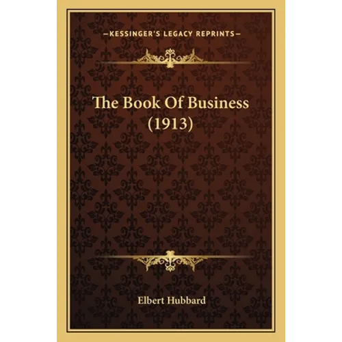 The Book Of Business (1913) - Paperback