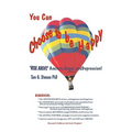 You Can Choose To Be Happy: "Rise Above" Anxiety, Anger, and Depression - Paperback